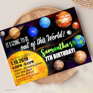 May include: A colorful invitation for a 7th birthday party with a space theme. The invitation features a black background with planets, stars, and the text "It's going to be out of this world! Samantha's 7th Birthday!" The invitation also includes the date and time of the party, the location, and RSVP information.