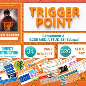 May include: An educational resource titled "Trigger Point" for GCSE Media Studies. The image features a booklet, slides, and the text "Direct Instruction" and "Teach Like a Champion". The resource includes a 34-page booklet and 326 slides.