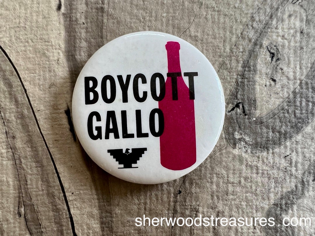 Original Farmworker Boycott Gallo Pinback Button 1 1/2 Non Violence