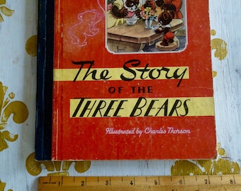 The Story of the Three Bears 1946 Hardcover Book 1st edition Illustrated by Charles Thorson