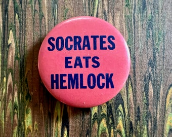 Socrates Eats Hemlock HIPPIE PINBACK Button Excellent Sixties