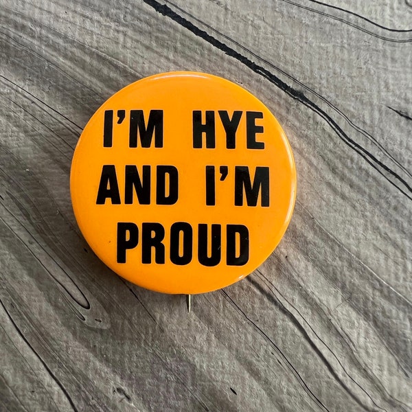 I'm Hey And I'm Proud 60s Button  Psychedelic Free Love Era  Counterculture  Pinback Dayglow