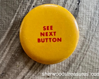 See Next Button HIPPIE PINBACK Button  Sixties Counterculture