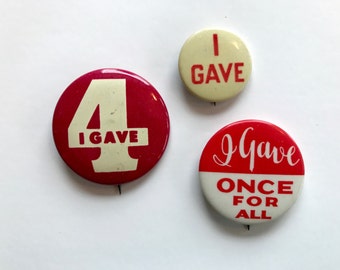 3 Antique I GAVE Pinback  Button  Pin Original  1940'S lot of Three