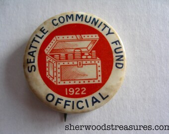 Antique 1922 Seattle Community Fund Official  Uncommon Badge Pin Whitehead and Hoag  1 1/2"
