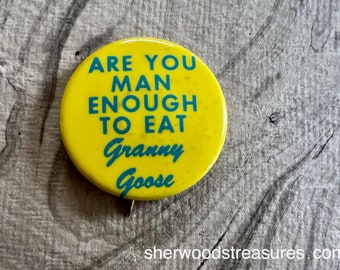 Are You Man Enough For Granny Goose Hippie Sixties Counterculture Original  1 1/2"