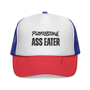 Professional Ass Eater Trucker Hat, Funny Adult Humor Cap, Raunchy Gag Gift for Men