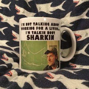Jaws Quint Talkin Bout Sharkin coffee mug