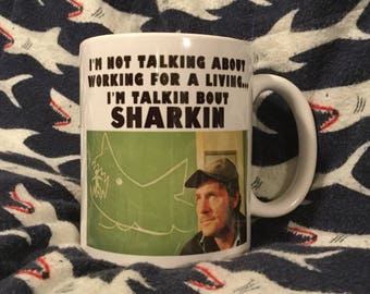 Jaws Quint Talkin Bout Sharkin coffee mug