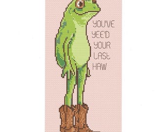 Frog with cowboy boots cross stitch pattern you’ve yee’d your last haw