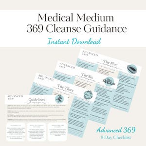 May include: A digital download titled "Medical Medium 369 Cleanse Guidance." The image features several light blue checklists labeled "Advanced 3:6:9" and "The Six," "The Three," and "The Nine." The text "Instant Download" is also visible.