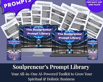 Puede incluir: Documentos digitales para cortar y pegar fácilmente. La imagen muestra un kit de herramientas llamado "Soulpreneur's Prompt Library" con más de 1.253 indicaciones. El kit de herramientas se muestra en una computadora, tableta y teléfono, con el texto "Your All-in-One AI-Powered Toolkit to Grow Your Spiritual & Holistic Business."
