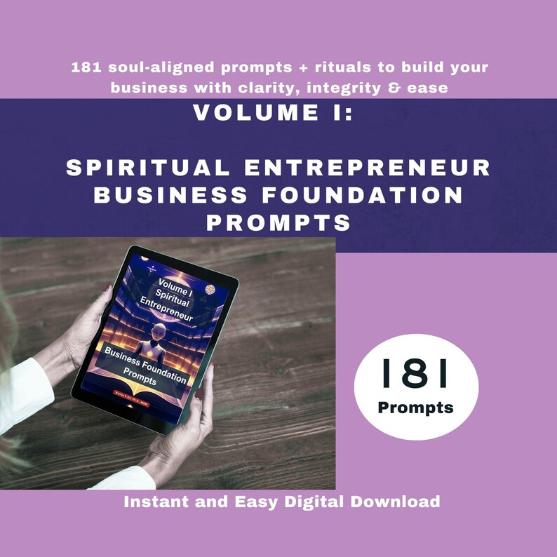 Puede incluir: Un producto digital titulado "Spiritual Entrepreneur Business Foundation Prompts, Volume I" se muestra en una tableta. La imagen muestra la tableta sostenida por una persona, con el texto "181 Prompts" y "Instant and Easy Digital Download".