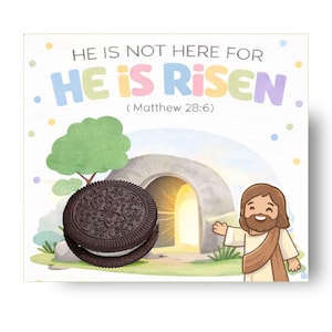 May include: A square card with the text "HE IS NOT HERE FOR HE IS RISEN (Matthew 28:6)". The image features a cartoon of Jesus, a tomb, a tree, and a chocolate sandwich cookie.