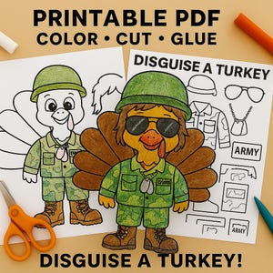May include: Printable PDF activity showing a turkey in a military uniform. The image includes the text "PRINTABLE PDF COLOR • CUT • GLUE" and "DISGUISE A TURKEY!" with colouring pages and cut-out accessories. Scissors and markers are also visible.