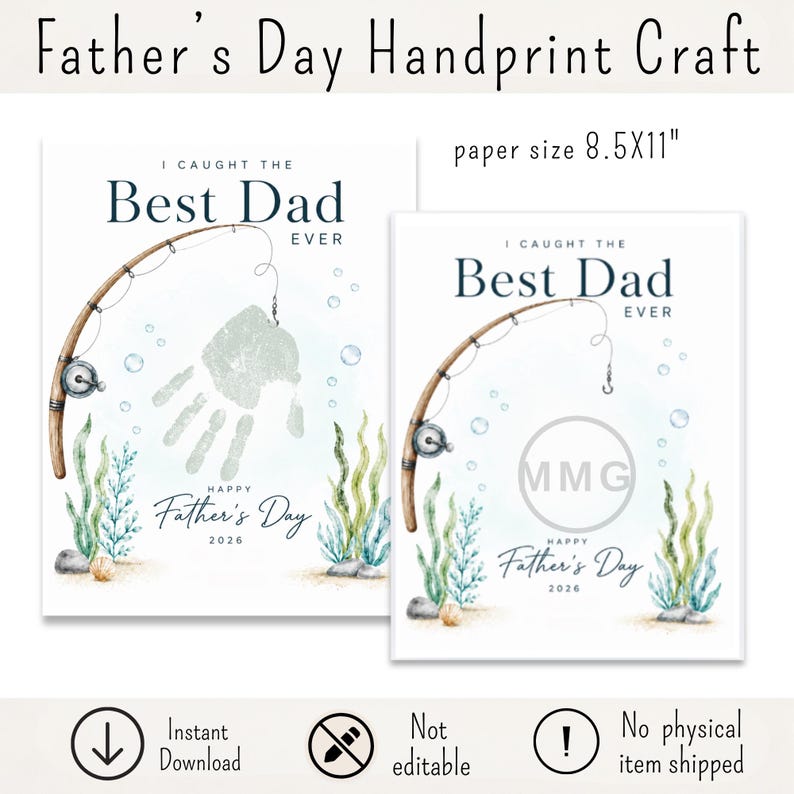 May include: Two white Father's Day handprint craft prints. Each print features a fishing rod design with the text "I Caught the Best Dad Ever" and "Happy Father's Day 2026". Paper size is 8.5 x 11 inches.