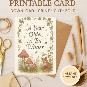 Cartão de aniversário Woodland Fox – “Um ano mais velho, um pouco mais selvagem” – Cartão para impressão 5x7 – Cogumelos da floresta Cottagecore – Download instantâneo