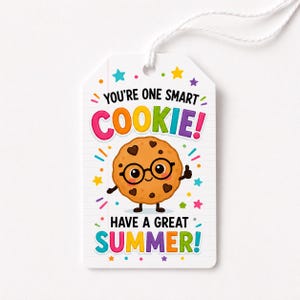 May include: A white gift tag with a cartoon cookie wearing glasses and the text "You're One Smart Cookie!" and "Have a Great Summer!" in colorful letters. The cookie has chocolate chips and is giving a thumbs up.