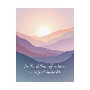 Von der Natur inspiriertes satiniertes Poster - Gelassenheit, Wandkunst, Inspiration für das Zuhause, Landschaftsdruck, Geschenk für Naturliebhaber, Meditationsvibes