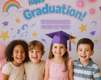 May include: Four smiling children pose in front of a graduation banner. The banner reads "Happy Graduation! Kindergarten Class of 2025" with illustrations of stars, a rainbow, and a unicorn. One child wears a purple graduation cap.