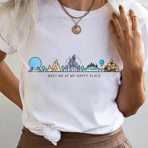 Meet Me At My Happy Place Shirt, Disney Parks Shirt, Disneyland Trip Shirt, Magic Kingdom Shirt, Disney Vacation Tee, WDW Trip Tee