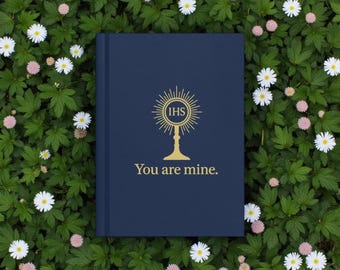 Catholic Adoration Journal – Made in USA – You Are Mine Notebook Featuring the Blessed Sacrament