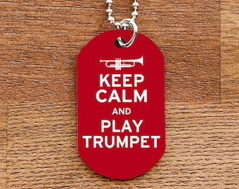 Keep Calm and Play Trumpet Dog Tag Necklace for Marching Band Geeks and Musicians