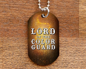 Lord of the Colorguard Dog Tag Necklace for Band Geeks