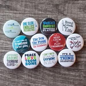 Trombone Buttons / Music and Marching Band / Set of 12 Trombone 1&quot; or 1.25&quot; Pins