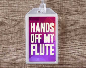 Hands Off My Flute Musical Instrument Case ID Luggage Tag