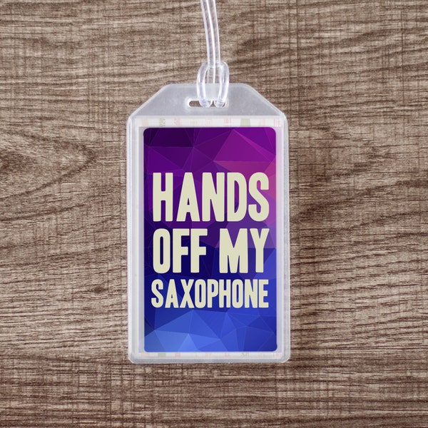 Hands Off My Saxophone Instrument ID Case Tag
