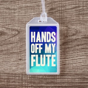 Hands Off My Flute Musical Instrument Case ID Luggage Tag - Blue
