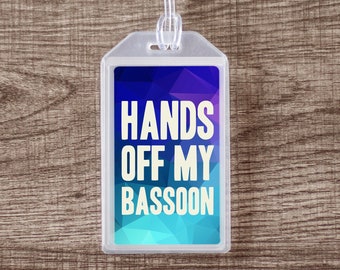 Hands Off My Bassoon Instrument Case ID Tag or Luggage Tag for Musicians - Blue