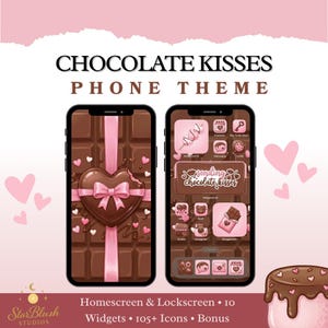 May include: Two smartphones displaying a chocolate-themed phone theme. One shows a chocolate bar with a heart and bow, the other features icons and widgets. The theme includes the text "CHOCOLATE KISSES PHONE THEME" and "sending chocolate kisses."