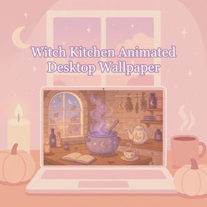 May include: A laptop screen shows a "Witch Kitchen Animated Desktop Wallpaper". The image depicts a witch's kitchen with a cauldron, teapot, and pumpkins. The colour palette is predominantly soft pink and beige.
