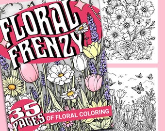 Floral Frenzy Coloring Book for Adults – Printable Floral Pages – Relaxing Digital Download – Instant PDF Coloring Book