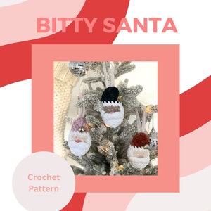 May include: Three crocheted ornaments in the shape of Santa Claus, each with a different coloured hat and beard. The ornaments are hanging on a small artificial Christmas tree. The text "Bitty Santa Crochet Pattern" is displayed on the image.
