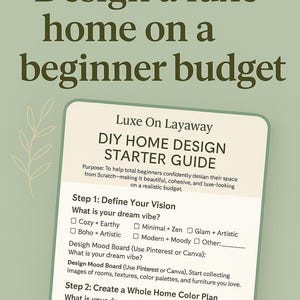 Op de afbeelding: Een printbaar werkblad met de titel "DIY Home Design Starter Guide" met een groene achtergrond. Het werkblad is ontworpen om beginners te helpen een luxe huis te creëren met een beperkt budget. Het bevat secties over het definiëren van je visie, het maken van een moodboard en het ontwikkelen van een kleurenplan voor het hele huis.