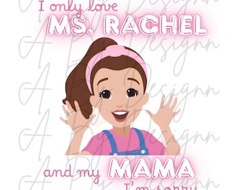 Only love ms Rachel and my mom! PRINT ONLY pink