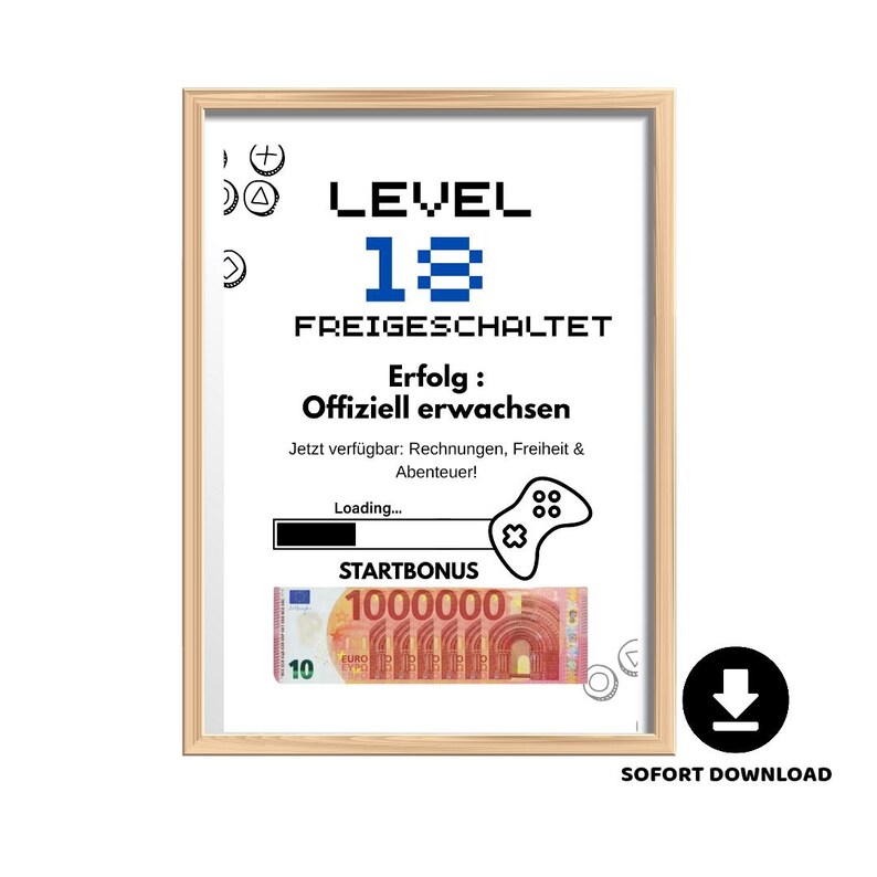 May include: Framed print with a light wood finish. The print features the text "LEVEL 18 FREIGESCHALTET" in black and blue pixelated font. Below, it reads "Erfolg: Offiziell erwachsen" with a loading bar and a controller graphic. A stack of Euro bills is at the bottom.