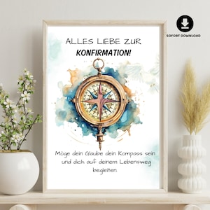 Puede incluir: Un estampado enmarcado con una ilustración de acuarela de una brújula. El texto "ALLES LIEBE ZUR KONFIRMATION!" está en la parte superior. Debajo de la brújula está el texto "Möge dein Glaube dein Kompass sein und dich auf deinem Lebensweg begleiten."