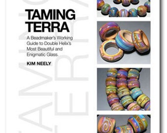 Taming Terra - Lampwork Tutorial, Kim Neely