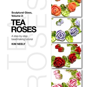 May include: A book cover titled "Sculptural Glass, Volume 2: Tea Roses" by Kim Neely. The cover features four images of glass rose necklaces in different colors: orange, purple, red, and pink.