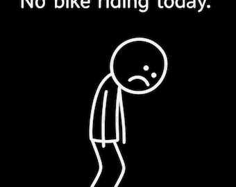 No Bike Riding Today PNG | Funny Cycling Shirt Design | Bold Typography Bike Humor Clipart | Digital Download for Sublimation & POD