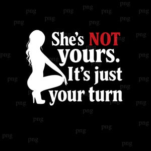 Ella no es tuya, es solo tu turno png, Cita divertida png, Mujer desnuda digital, Mujer desnuda png, Cita divertida para hombres png