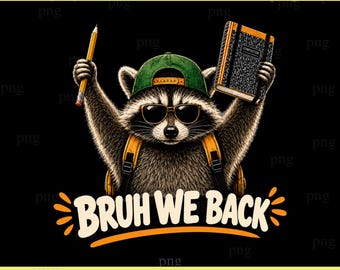 Back To School Raccoon PNG, Funny First Day Of School Halftone PNG, Feral And Free Student Design, We Back Digital Download
