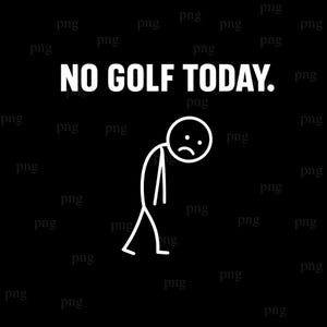 以下が含まれることがあります： 「NO GOLF TODAY.」の白文字と、悲しそうな棒人間のイラストが描かれた黒いグラフィック。棒人間は白く、口は下向きで姿勢も悪く、落胆を表しています。