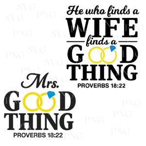 He Who Finds A Wife Finds A Good Thing Svg Png, Wifey Found Svg, Proverbs 18:22 Png, Husband and Wife Shirt, Christian Couple Quote