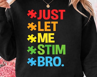 Just Let Me Stim Bro PNG, Funny Autism Awareness Autism Boys Kids PNG, Autism Awareness Autism Png, Digital Download