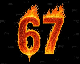 67 Meme Flames Png, Funny Six Seven Gen Alpha Slang Png, Six Seven 67 Meme Gen Alpha Slang png, Funny GenZ Png, Instant Download